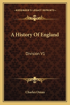 Paperback A History Of England: Division V1: From The Earliest Of Times To A.D. 1307 (1891) Book