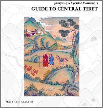 Hardcover Jamyang Khyentse Wangpo's Guide to Central Tibet Book