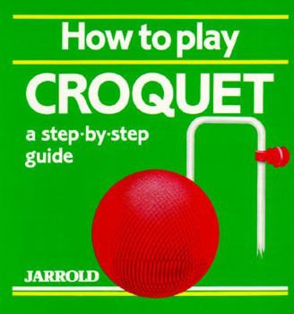 Paperback How to Play Croquet Book