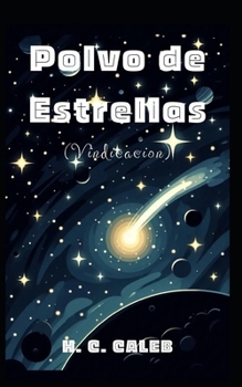 Paperback Polvo de Estrellas: Vindicación [Spanish] Book