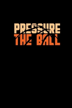 Pressure The Ball Hoop Coach: Hangman Puzzles | Mini Game | Clever Kids | 110 Lined Pages | 6 X 9 In | 15.24 X 22.86 Cm | Single Player | Funny Great Gift