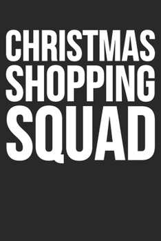 Paperback Christmas Shopping Squad: Blank Lined Notebook Journal Book