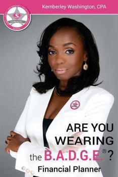 Paperback B.A.D.G.E. Financial Planner: Are you wearing the B.A.D.G.E.? Book