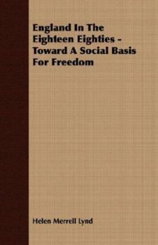 Paperback England in the Eighteen Eighties - Toward a Social Basis for Freedom Book