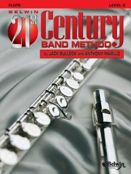 Paperback Belwin 21st Century Band Method, Level 2 flute (Belwin 21st Century Band Method) Book