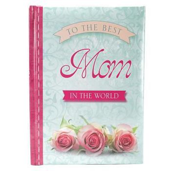 Hardcover To the Best Mom in the World Book