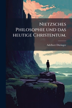 Paperback Nietzsches Philosophie und das heutige Christentum. [German] Book