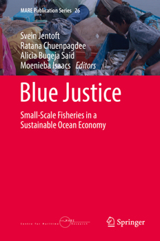 Hardcover Blue Justice: Small-Scale Fisheries in a Sustainable Ocean Economy Book