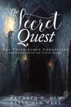 Paperback The Secret Quest: The Twith Logue Chronicles Book