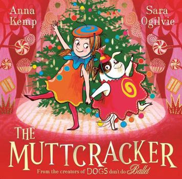Hardcover The Muttcracker: Dogs Don't Do Ballet - at Christmas! Book