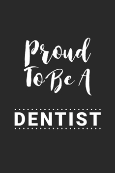 Paperback proud to be a Dentist: Lined Note book and Journal Gift, 120 pages, 6 x 9, Soft Cover, Matte Finish Book