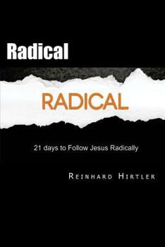 Paperback Radical: 21 Days to Radically Follow Jesus Book