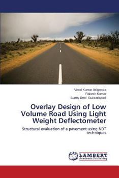 Paperback Overlay Design of Low Volume Road Using Light Weight Deflectometer Book