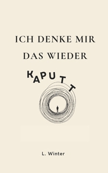 Paperback Ich denke mir das wieder kaputt [German] Book