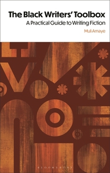 Paperback The Black Writers' Toolbox: A Practical Guide to Writing Fiction Book