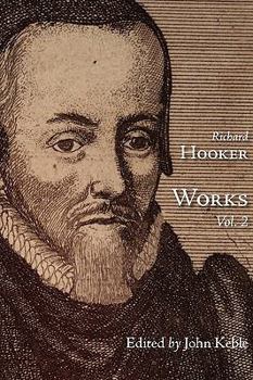 Paperback The Works of That Judicious and Learned Divine Mr. Richard Hooker, Volume 2 Book