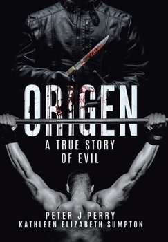 Hardcover Origen: A True Story Of Evil Book