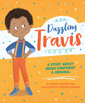 Paperback Dazzling Travis: A Story about Being Confident & Original Book