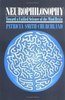 Paperback Neurophilosophy: Toward a Unified Science of the Mind-Brain Book