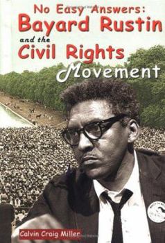 Library Binding No Easy Answers: Bayard Rustin and the Civil Rights Movement Book