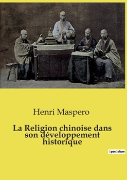 Paperback La Religion chinoise dans son développement historique [French] Book