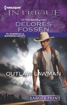 Outlaw Lawman - Book #3 of the Marshals of Maverick County