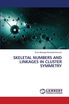 Paperback Skeletal Numbers and Linkages in Cluster Symmetry Book