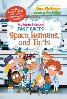 My Weird School Fast Facts: Space, Humans, and Farts - Book  of the My Weird School Fast Facts