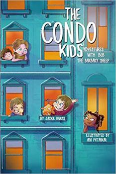 The Condo Kids: Adventures with Bob the Barbary Sheep