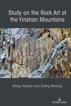 Hardcover Study on the Rock Art at the Yin Mountains Book