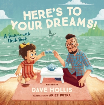 Hardcover Here's to Your Dreams!: A Teatime with Noah Book