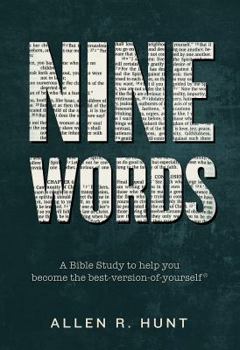 Paperback Nine Words: A Bible Study to Help You Become the Best-Version-of-Yourself® Book