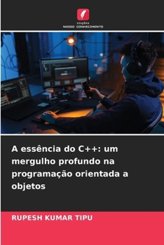 Paperback A essência do C++: um mergulho profundo na programação orientada a objetos [Portuguese] Book