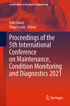 Paperback Proceedings of the 5th International Conference on Maintenance, Condition Monitoring and Diagnostics 2021 Book