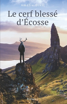 Paperback Le cerf blessé d'Écosse [French] Book
