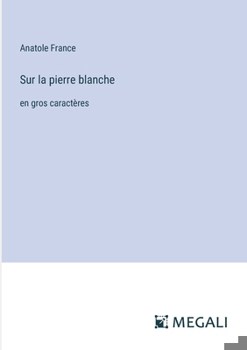 Paperback Sur la pierre blanche: en gros caractères [French] Book