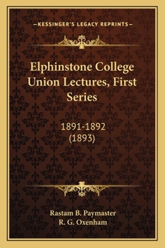 Paperback Elphinstone College Union Lectures, First Series: 1891-1892 (1893) Book