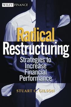 Hardcover Radical Restructuring: Strategies to Increase Financial Performance Book