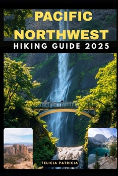 Paperback Pacific Northwest Hiking Guide 2025 Book