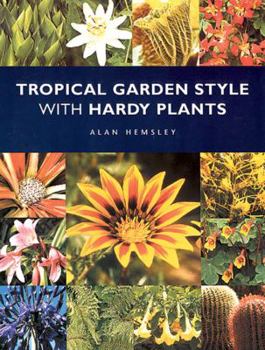 Paperback Tropical Garden Style with Hardy Plants Book