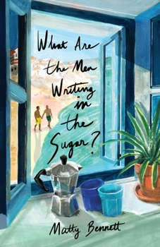Paperback What Are the Men Writing in the Sugar? Book