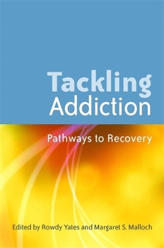Paperback Tackling Addiction: Pathways to Recovery Book
