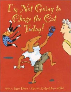 Hardcover I'm Not Going to Chase the Cat Today! Book