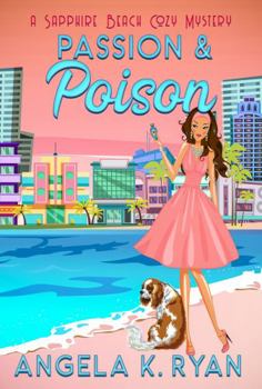 Passion and Poison - Book #10 of the Sapphire Beach