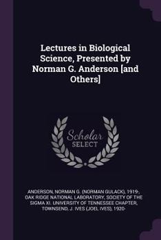 Paperback Lectures in Biological Science, Presented by Norman G. Anderson [and Others] Book