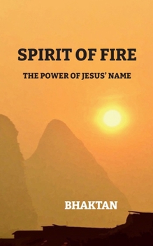 Paperback Spirit of Fire: The Power of Jesus' Name Book