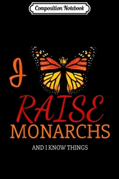 Composition Notebook: Funny Raise Monarch Butterfly Lover Cute Butterflies Gift 1