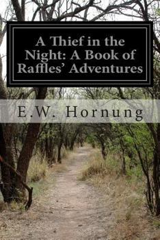 Paperback A Thief in the Night: A Book of Raffles' Adventures Book