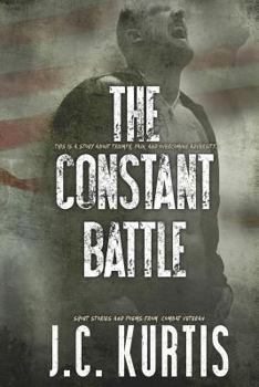 Paperback The Constant Battle: Short Stories and Poems from a Combat Veteran Book