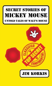 Hardcover Secret Stories of Mickey Mouse: Untold Tales of Walt's Mouse Book